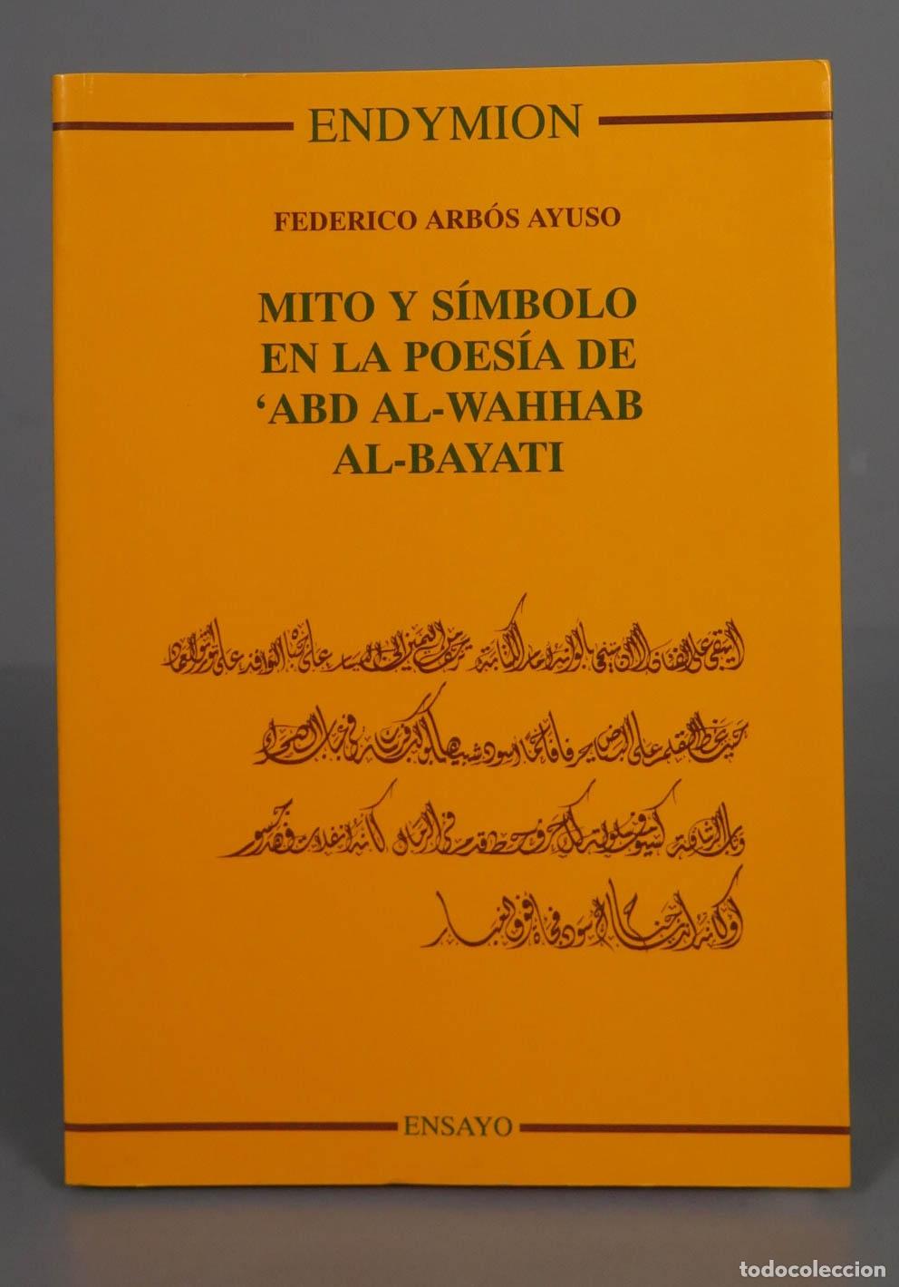 Gebrauchte B&uuml;cher: Mito y s&iacute;mbolo en la poes&iacute;a de Abd al Wahhab al Bayati Arb&oacute;s Ayuso, Federico