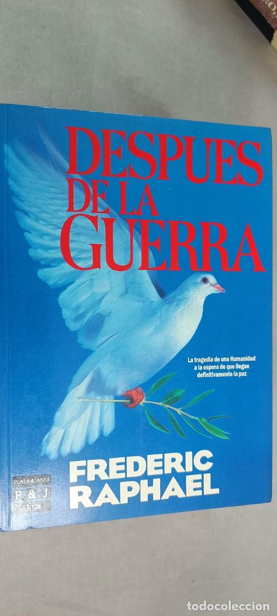 Libros de segunda mano: DESPU&Eacute;S DE LA GUERRA. FREDERIC RAPHAEL. - Foto 1