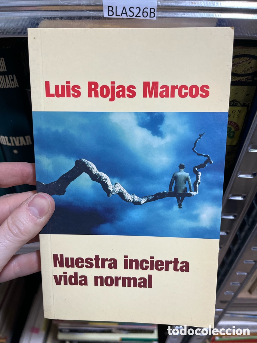 Libri di seconda mano: BLAS26B Luis Rojas Marcos Nuestra incierta vida normal