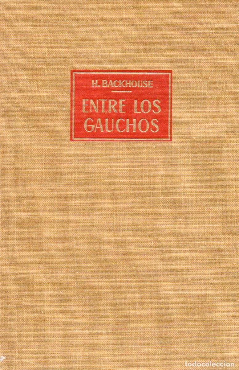 Libros de segunda mano: ENTRE LOS GAUCHOS. IGNACIO RODRIGO - Foto 1