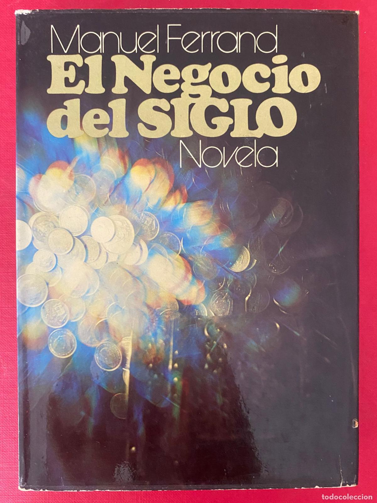 Libros de segunda mano: Manuel Ferrand. El negocio del Siglo. - Foto 1