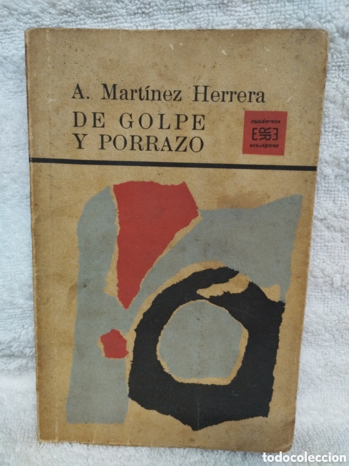 Libros de segunda mano: DE GOLPE Y PORRAZO - A. MARTINEZ HERRERA edc R ( Habana) 1964