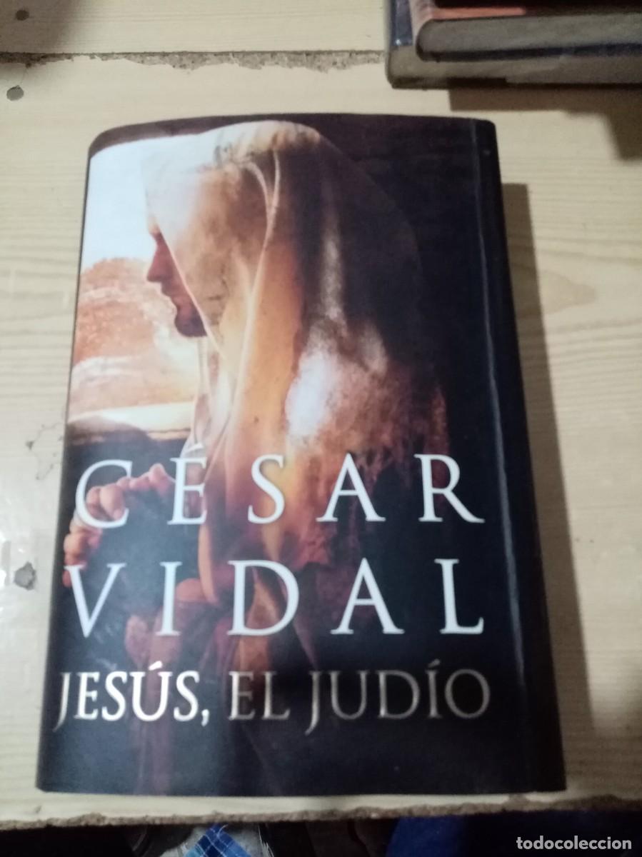 Libros de segunda mano: JESUS, EL JUDIO. C&Eacute;SAR VIDAL. C28L - Foto 1