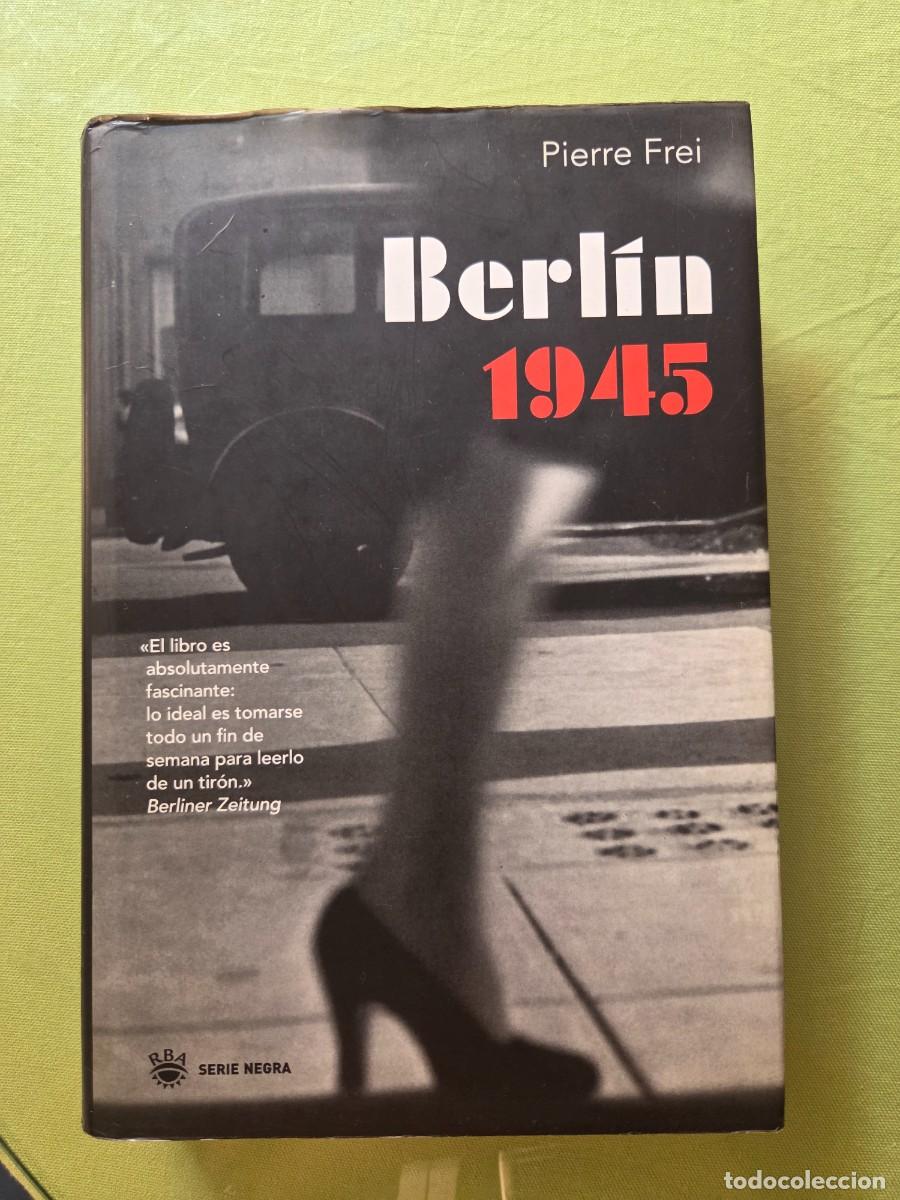 Libros de segunda mano: Berl&iacute;n, 1945: Frei, Pierre. - Foto 1