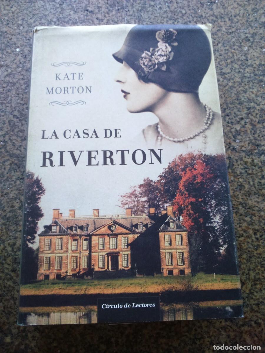 Libros de segunda mano: LA CASA DE RIVERTON -- KATE MORTON -- CIRCULO -- - Foto 1