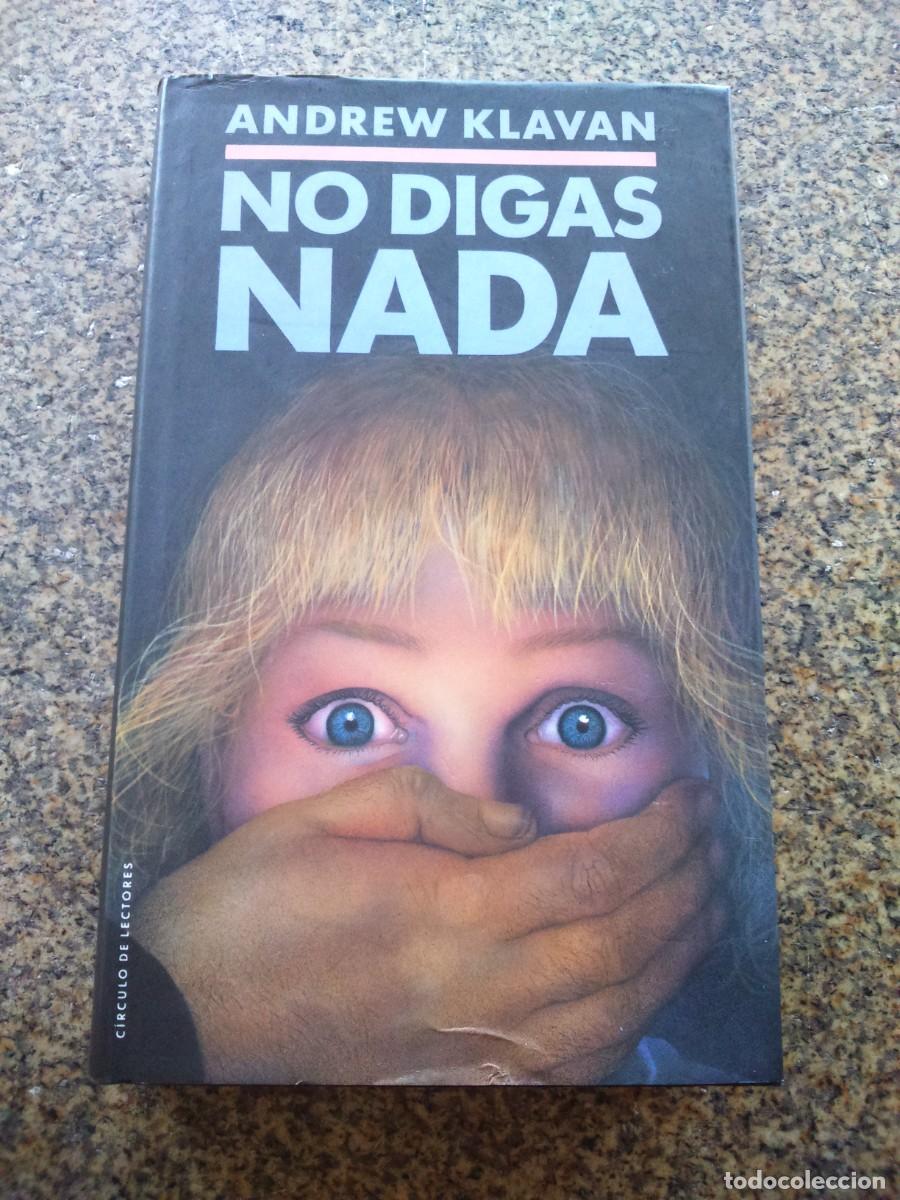 Libros de segunda mano: NO DIGAS NADA -- ANDREW KLAVAN -- CIRCULO -- - Foto 1