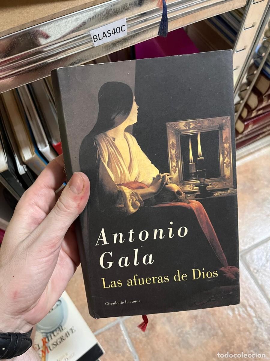 Libros de segunda mano: BLAS40C ANTONIO GALA, LAS AFUERAS DE DIOS - Foto 1