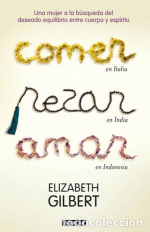 Libros de segunda mano: Comer, rezar, amar. - Elizabeth Gilbert. - Foto 1