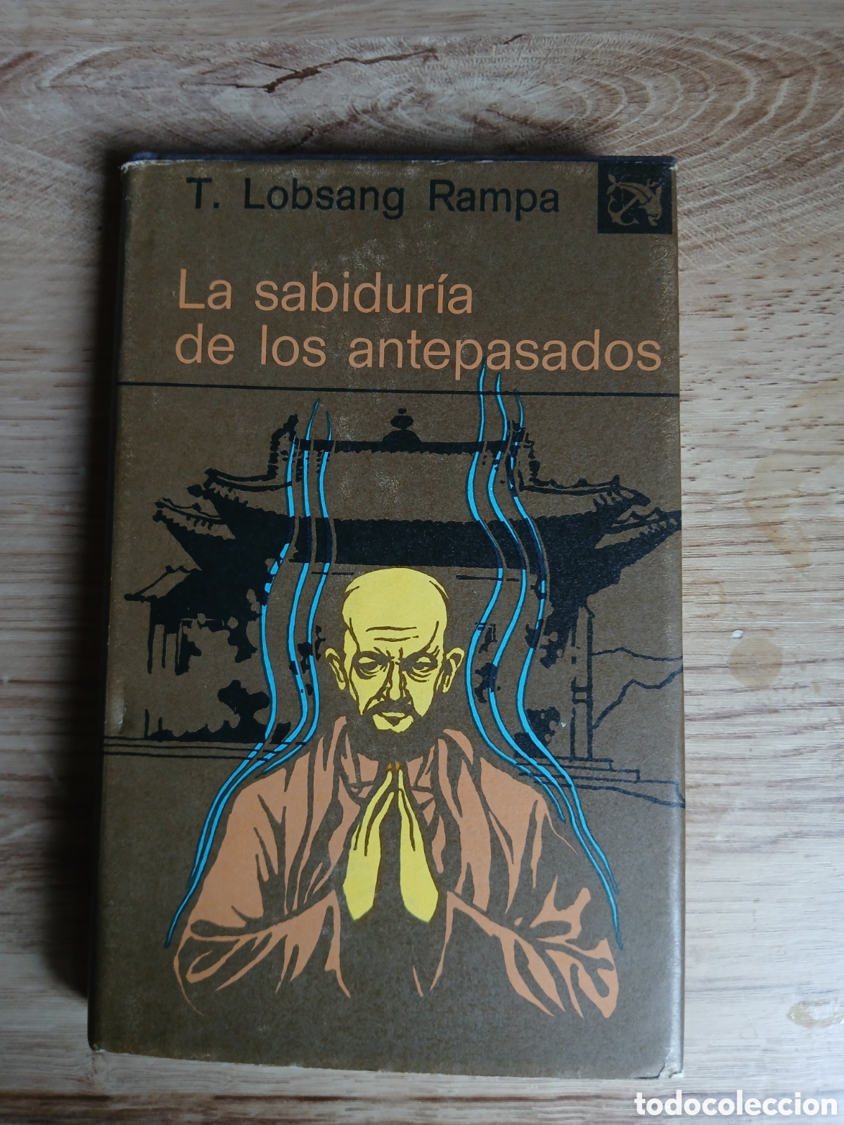 Second hand books: LOBSANG RAMPA : LA SABIDUR&Iacute;A DE LOS ANTEPASADOS (DESTINO. 1976).