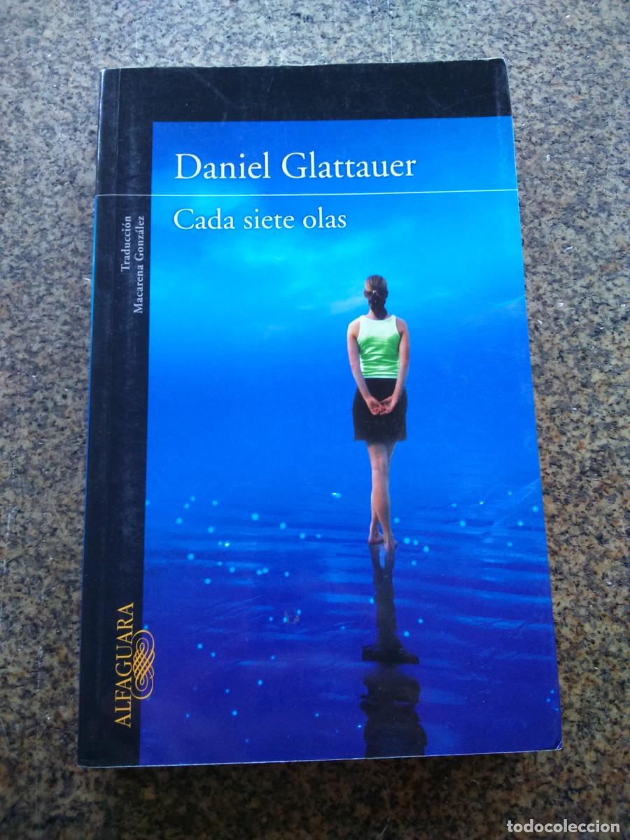 Libros de segunda mano: CADA SIETE OLAS -- DANIEL GLATTAUER -- ALFAGUARA -- - Foto 1