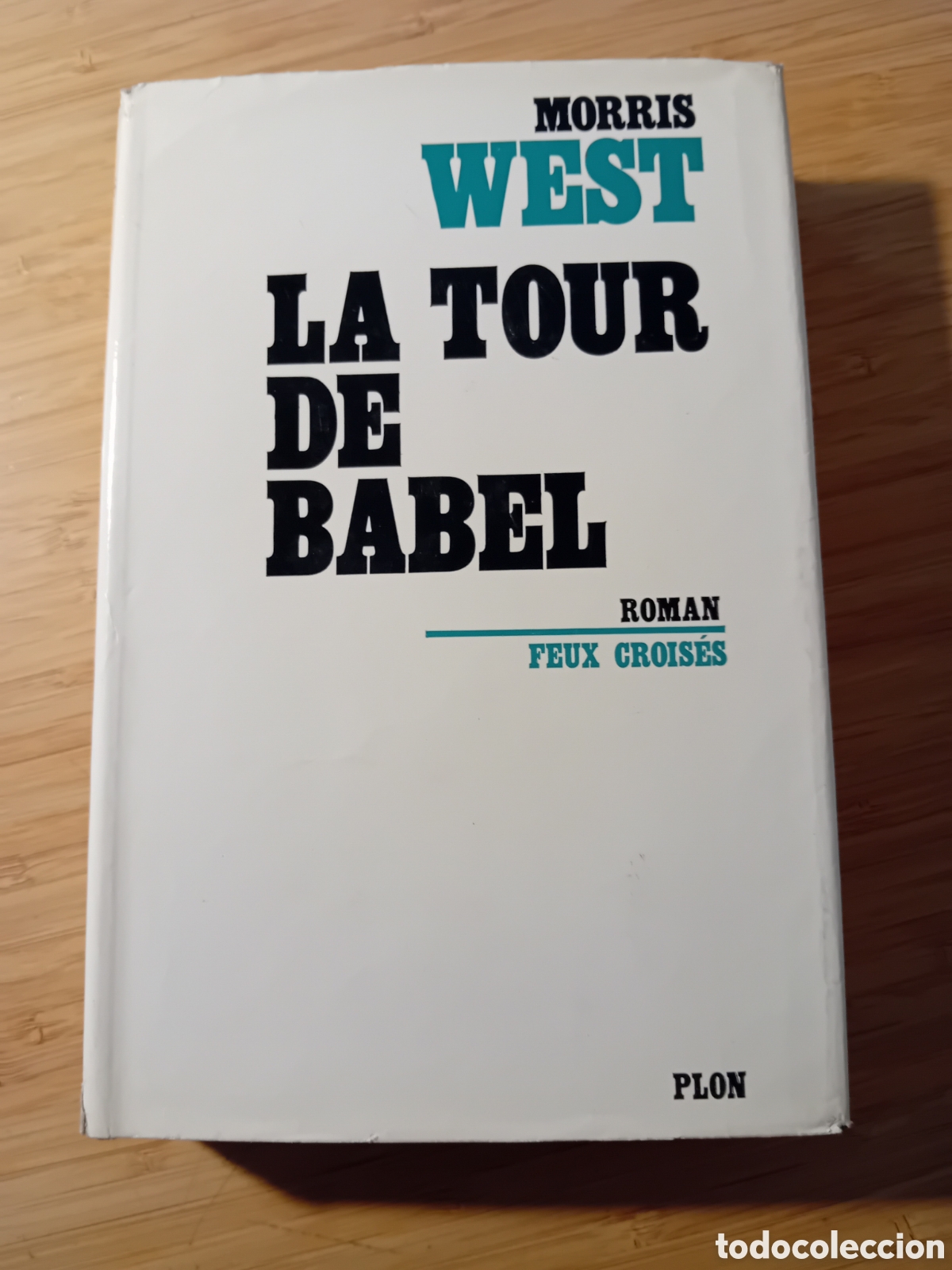 Gebrauchte B&uuml;cher: (franc&eacute;s) La tour de Babel - Morris West (Plon 1968)