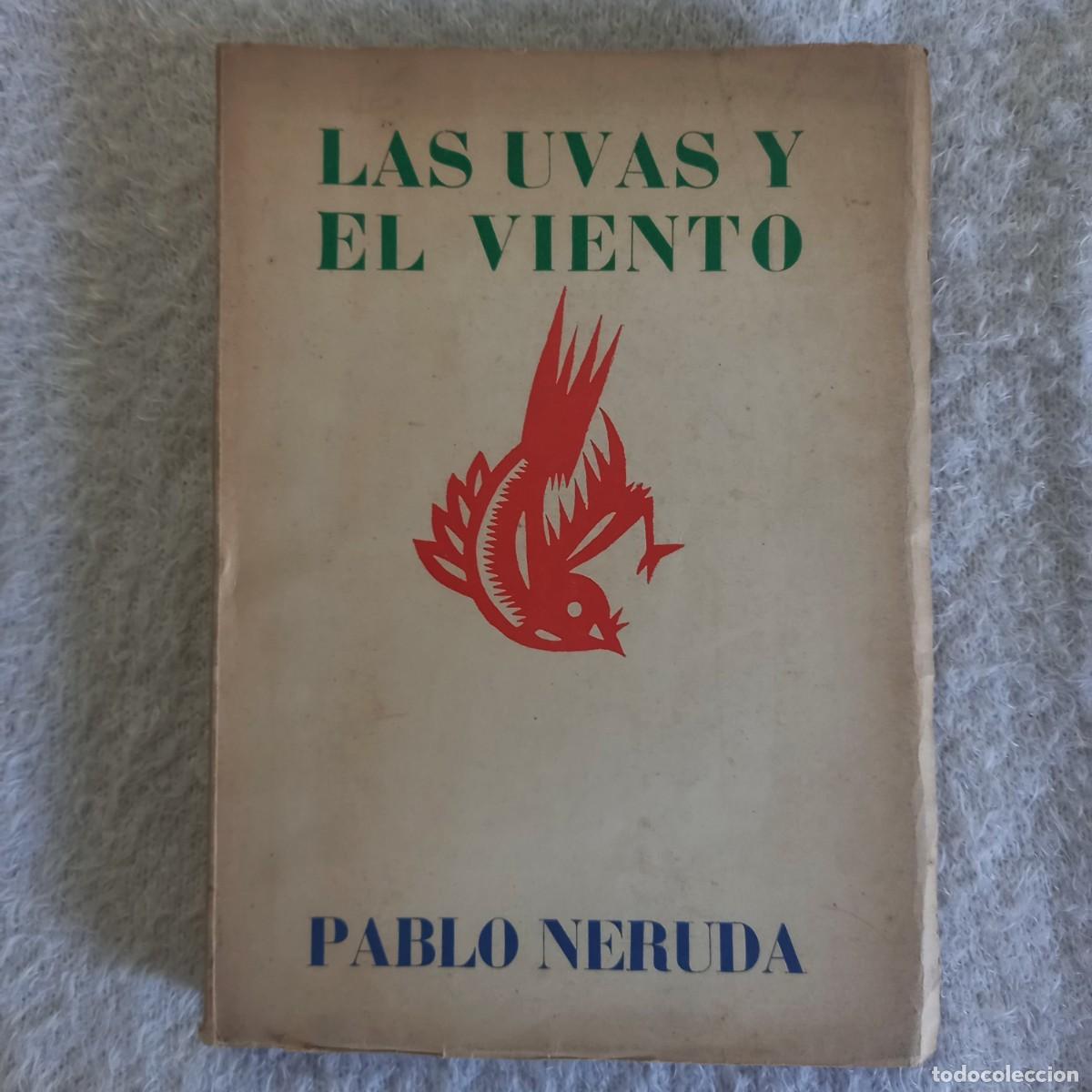 Libros de segunda mano: Primera edici&oacute;n. Las uvas y el viento. Pablo Neruda - Foto 1