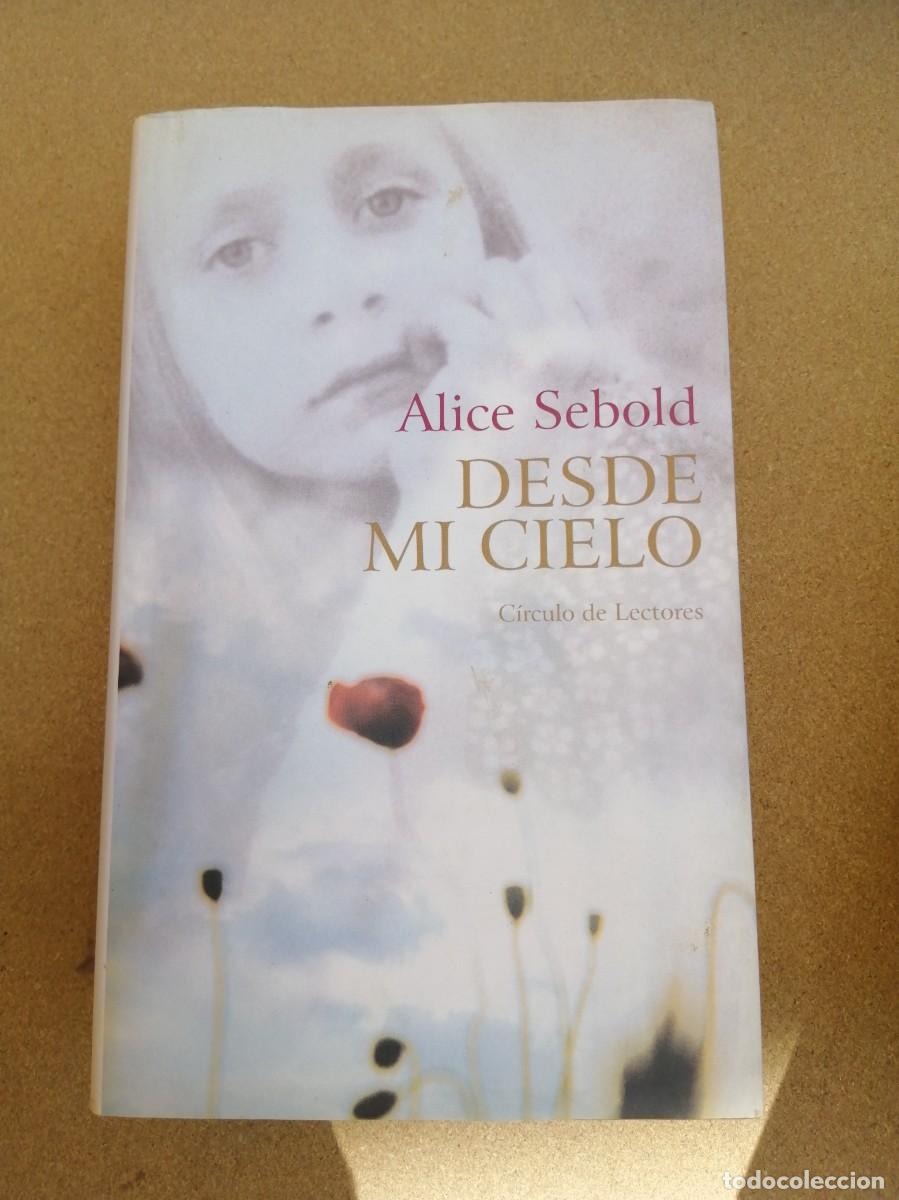 Libros de segunda mano: DESDE MI CIELO (ALICE SEBOLD) - Foto 1