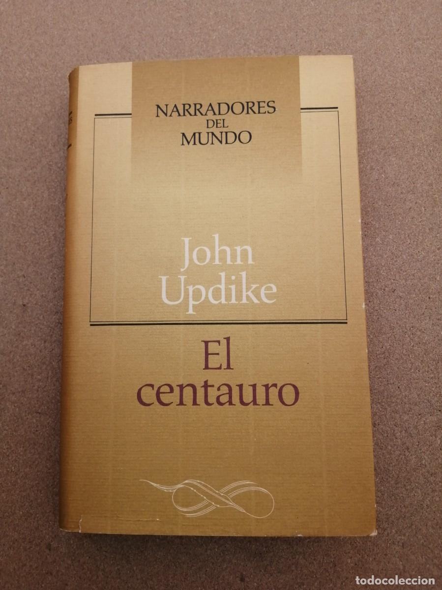 Libros de segunda mano: EL CENTAURO (JOHN UPDIKE) - Foto 1