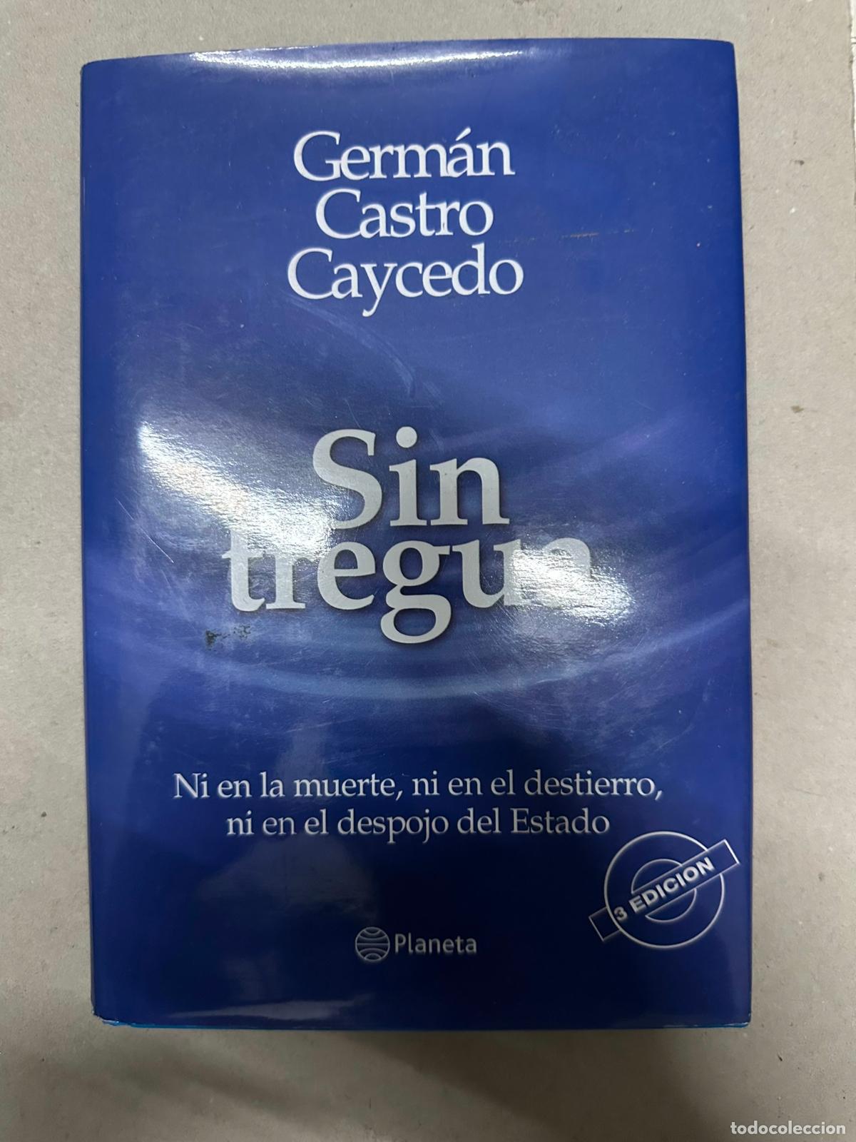 Libros de segunda mano: Sin tregua. - Germ&aacute;n Castro Caycedo. - Foto 1