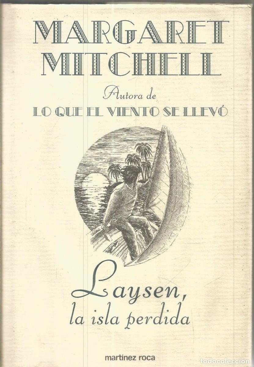 Libros de segunda mano: MARGARET MITCHELL. LAYSEN, LA ISLA PERDIDA. MARTINEZ ROCA - Foto 1