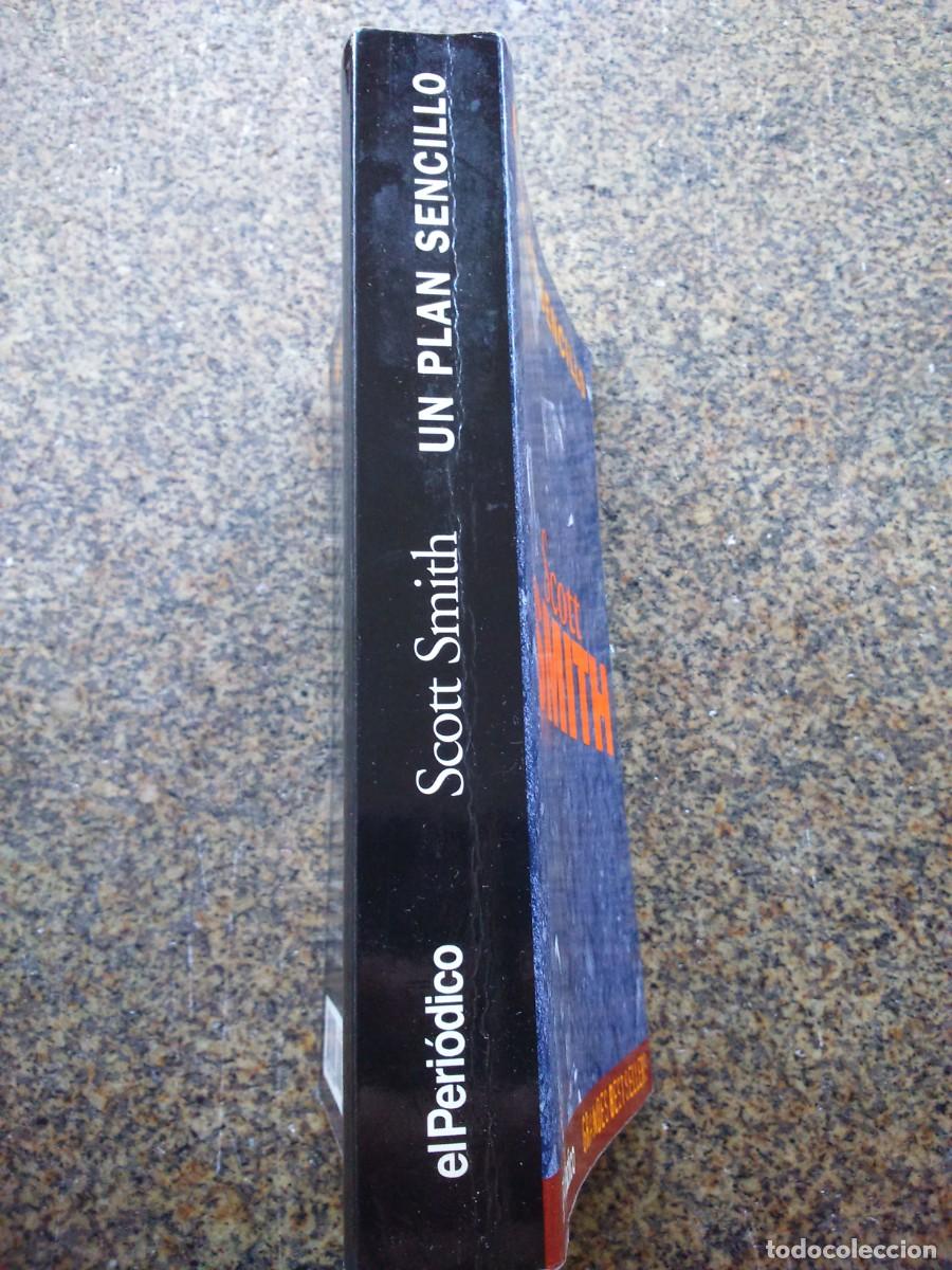 Libros de segunda mano: UN PLAN SENCILLO -- SCOTT SMITH -- - Foto 3