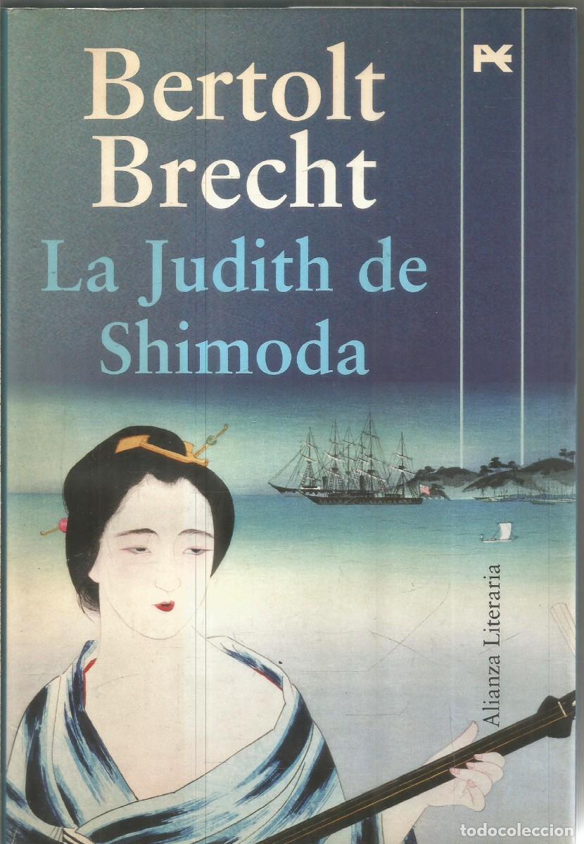 Libros de segunda mano: BERTOLT BRECHT. LA JUDITH DE SHIMODA. ALIANZA - Foto 1