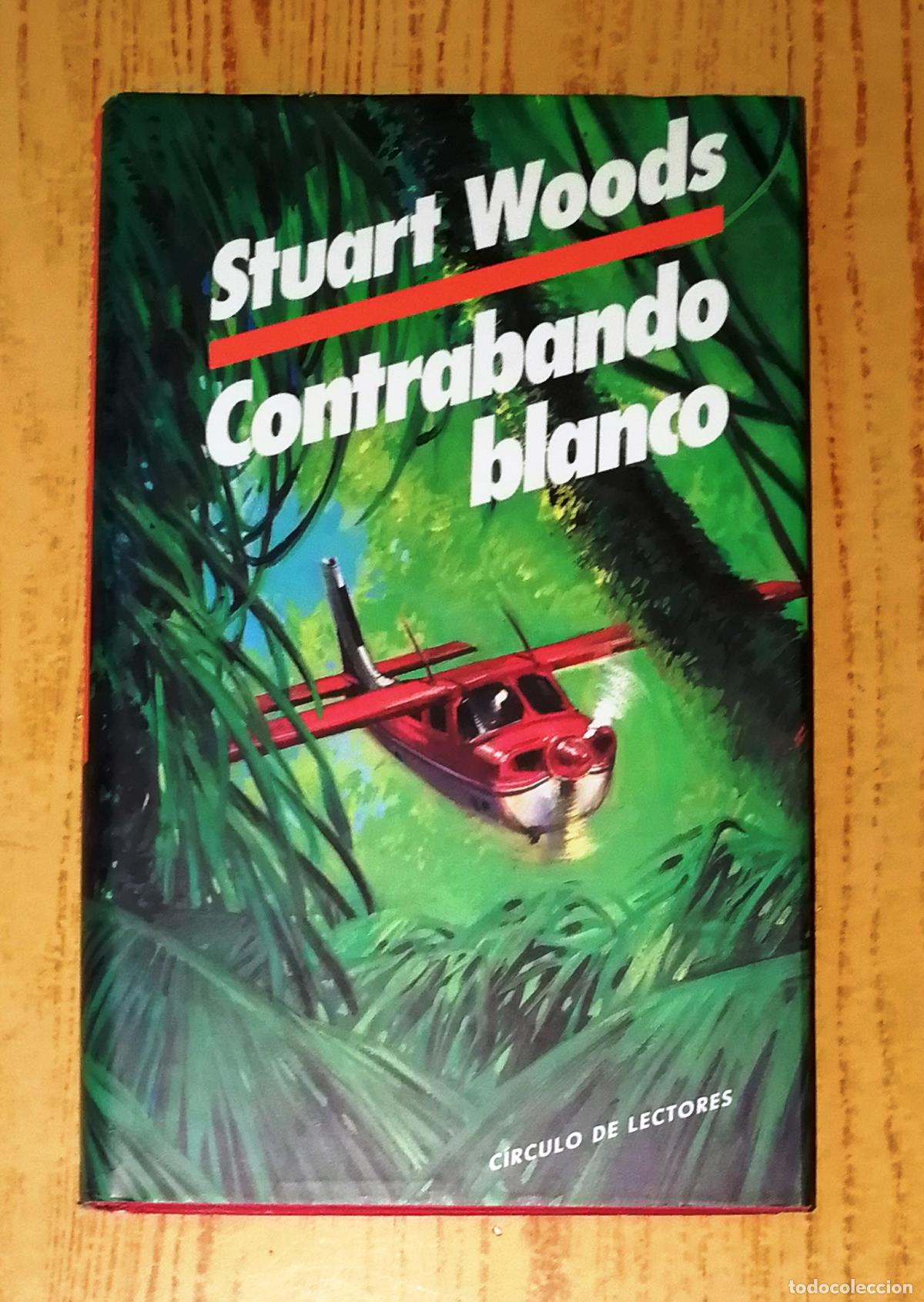 Libros de segunda mano: CONTRABANDO BLANCO / Stuart Woods. - C&iacute;rculo de Lectores, 1990 - Foto 1
