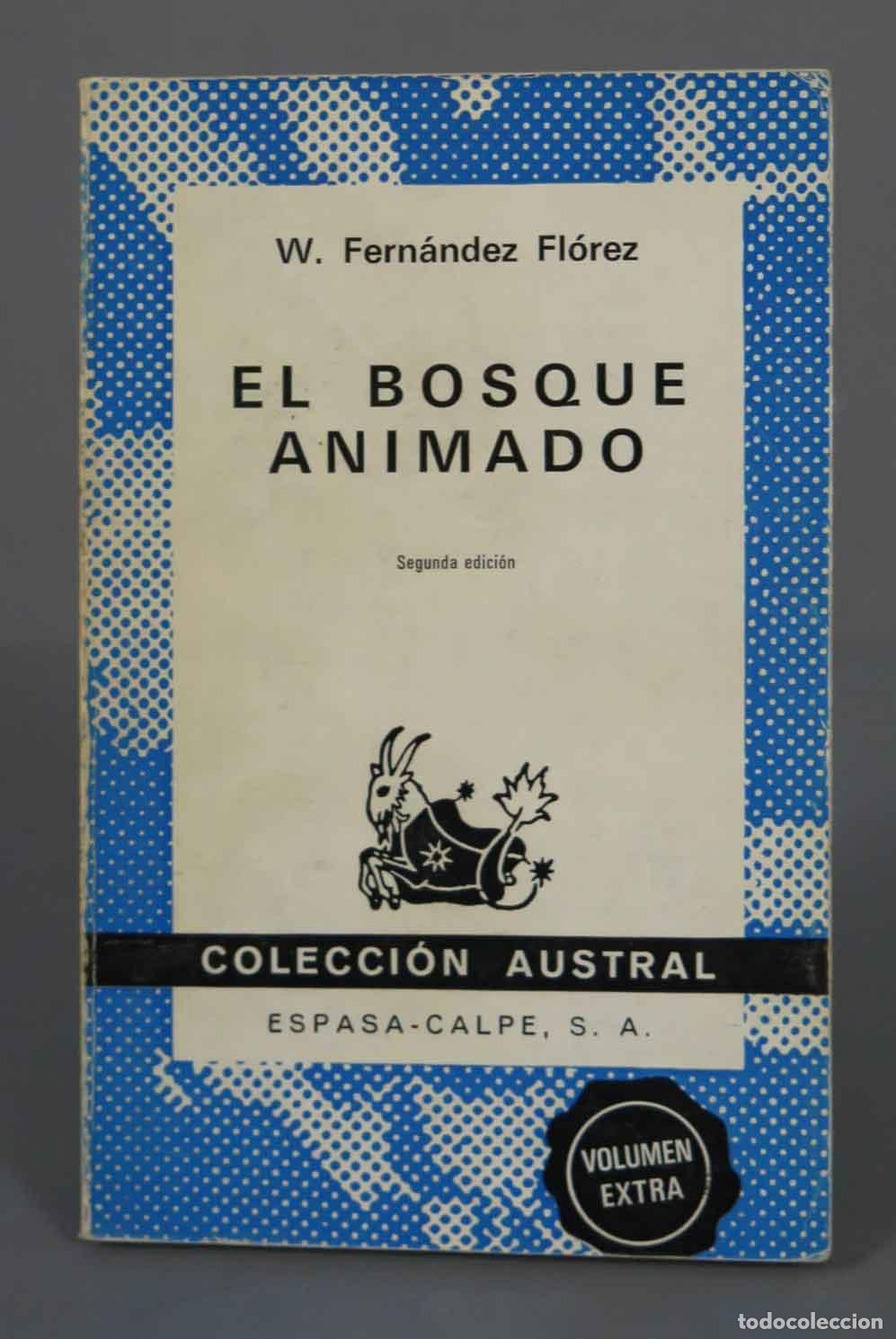 Libros de segunda mano: W. Fern&aacute;ndez Fl&oacute;rez EL BOSQUE AUSTRAL