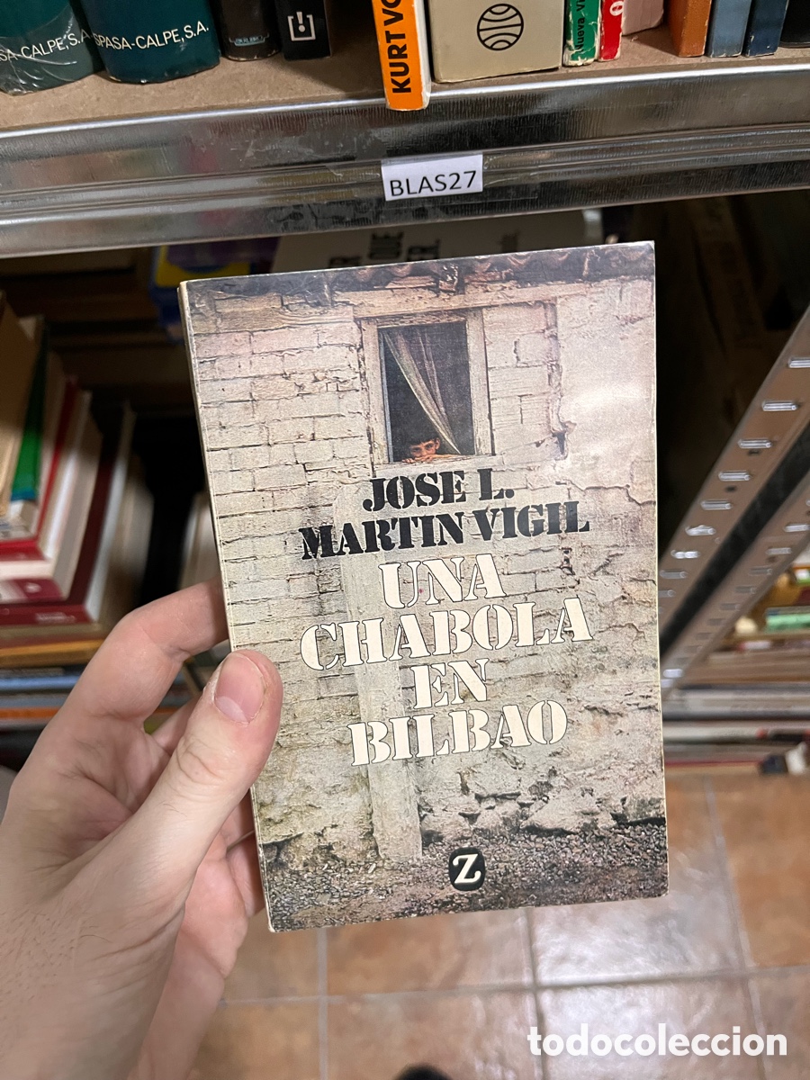 Libros de segunda mano: Blas27 UNA CHABOLA EN BILBAO (JOS&Eacute; L. MARTIN VIGIL) (Z)