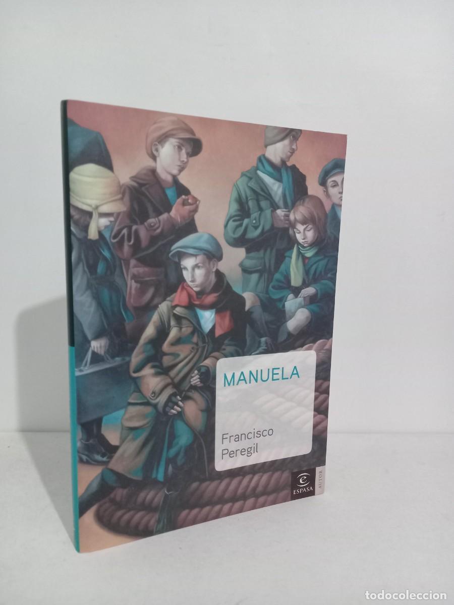 Libros de segunda mano: MANUELA. FRANCISCO PEREGIL - ESPASA 2005 - Foto 1