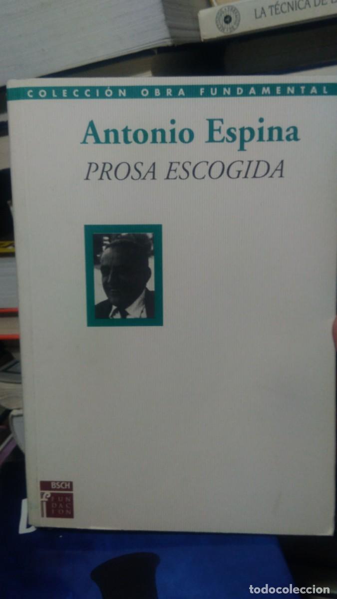 Libros de segunda mano: Antonio Espina prosa escogida BSCH - Foto 1