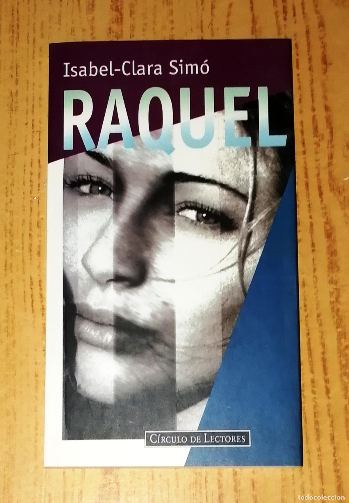 Libros de segunda mano: RAQUEL / Isabel-Clara Sim&oacute;. - C&iacute;rculo de Lectores, 1996 - Foto 1