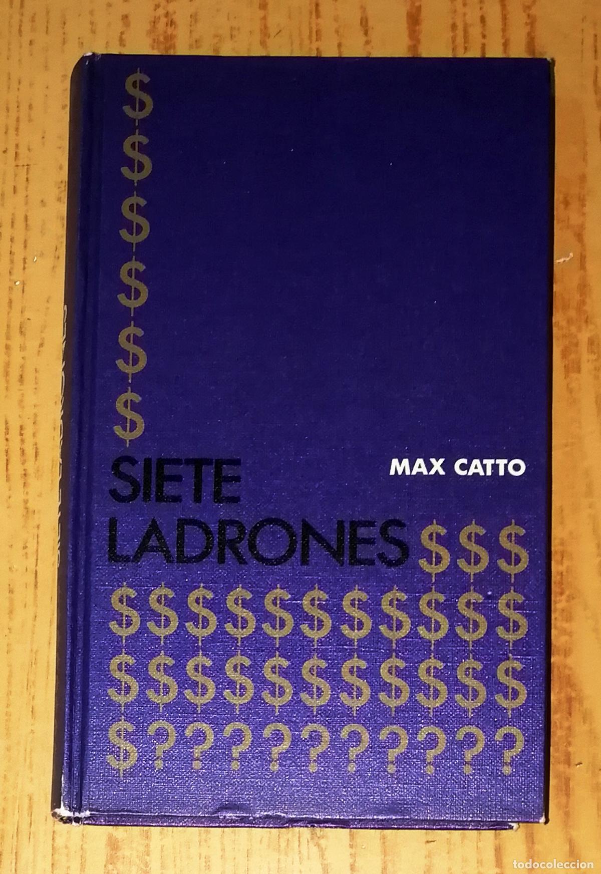 Libros de segunda mano: SIETE LADRONES / Max Catto. - C&iacute;rculo de Lectores, 1970 - Foto 1