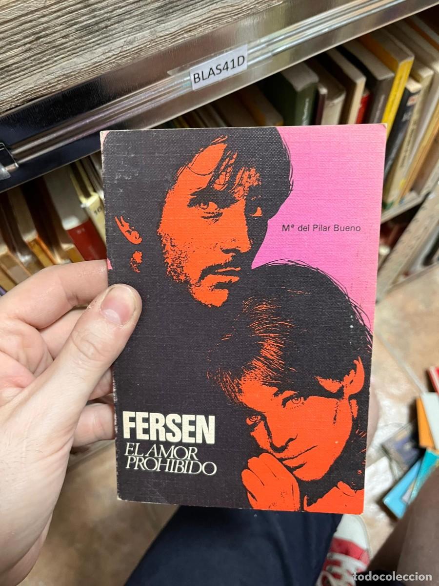 Libros de segunda mano: BLAS41D FERSEN, EL AMOR PROHIBIDO, M DEL PILAR BUENO