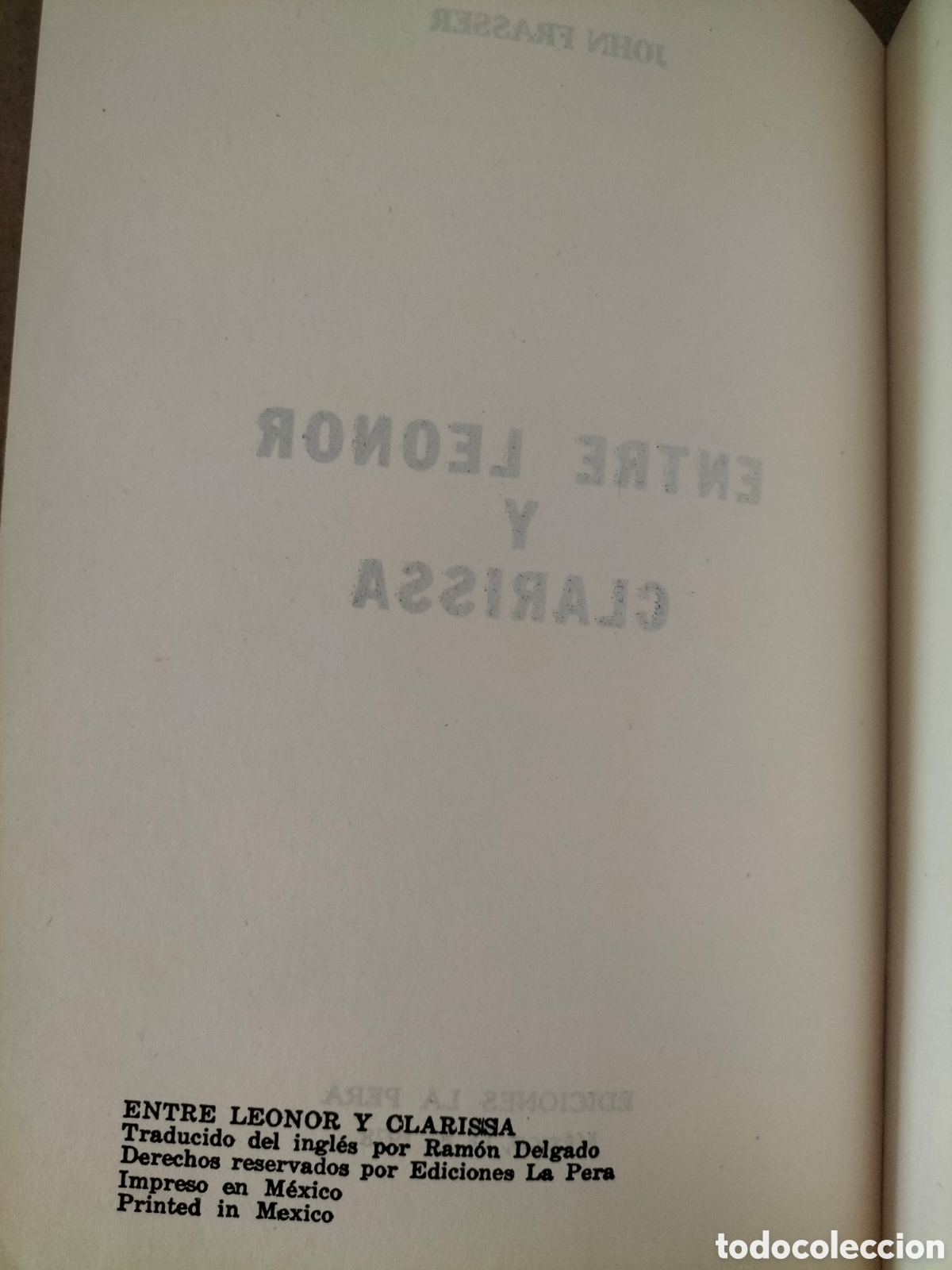 Libros de segunda mano: Entre Leonor y Clarissa. John Frasser. Ediciones la pera, 1978. Libro - Foto 3
