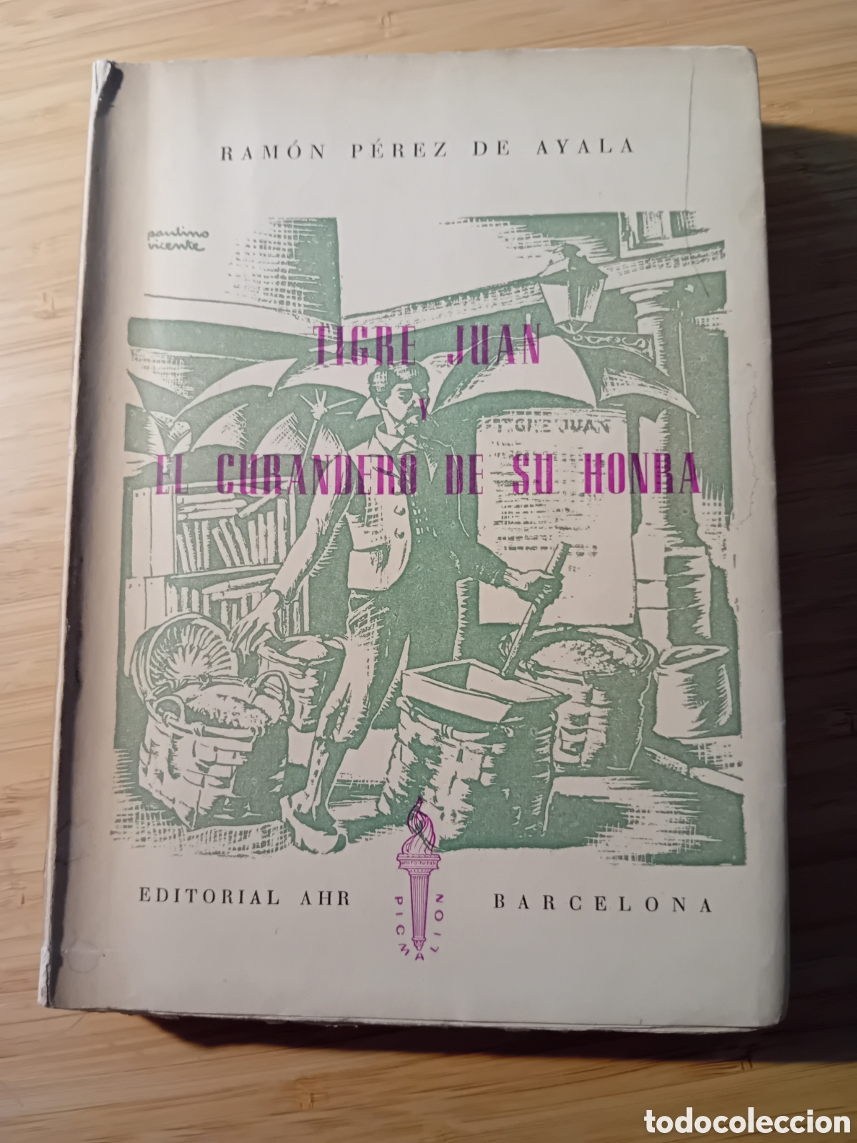 Livres d'occasion: Tigre Juan, El curandero de su honra - Ram&oacute;n P&eacute;rez de Ayala (AHR 1957)