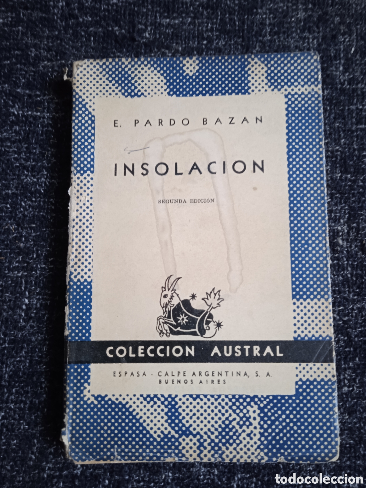 Libros de segunda mano: INSOLACI&Oacute;N. / E. PARDO BAZ&Aacute;N. - COLECCION AUSTRAL - Foto 1