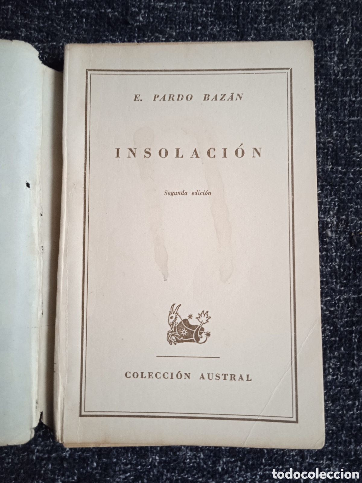 Libros de segunda mano: INSOLACI&Oacute;N. / E. PARDO BAZ&Aacute;N. - COLECCION AUSTRAL - Foto 3