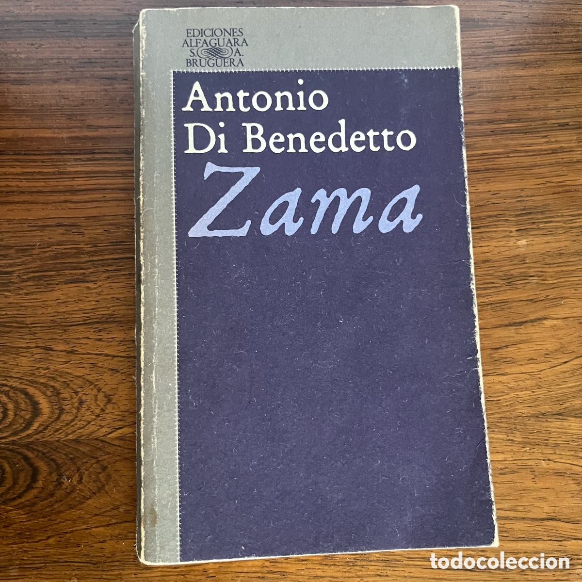 Libros de segunda mano: Zama, Antonio di Benedetto, Alfaguara Bruguera 1&ordf; edici&oacute;n 1979