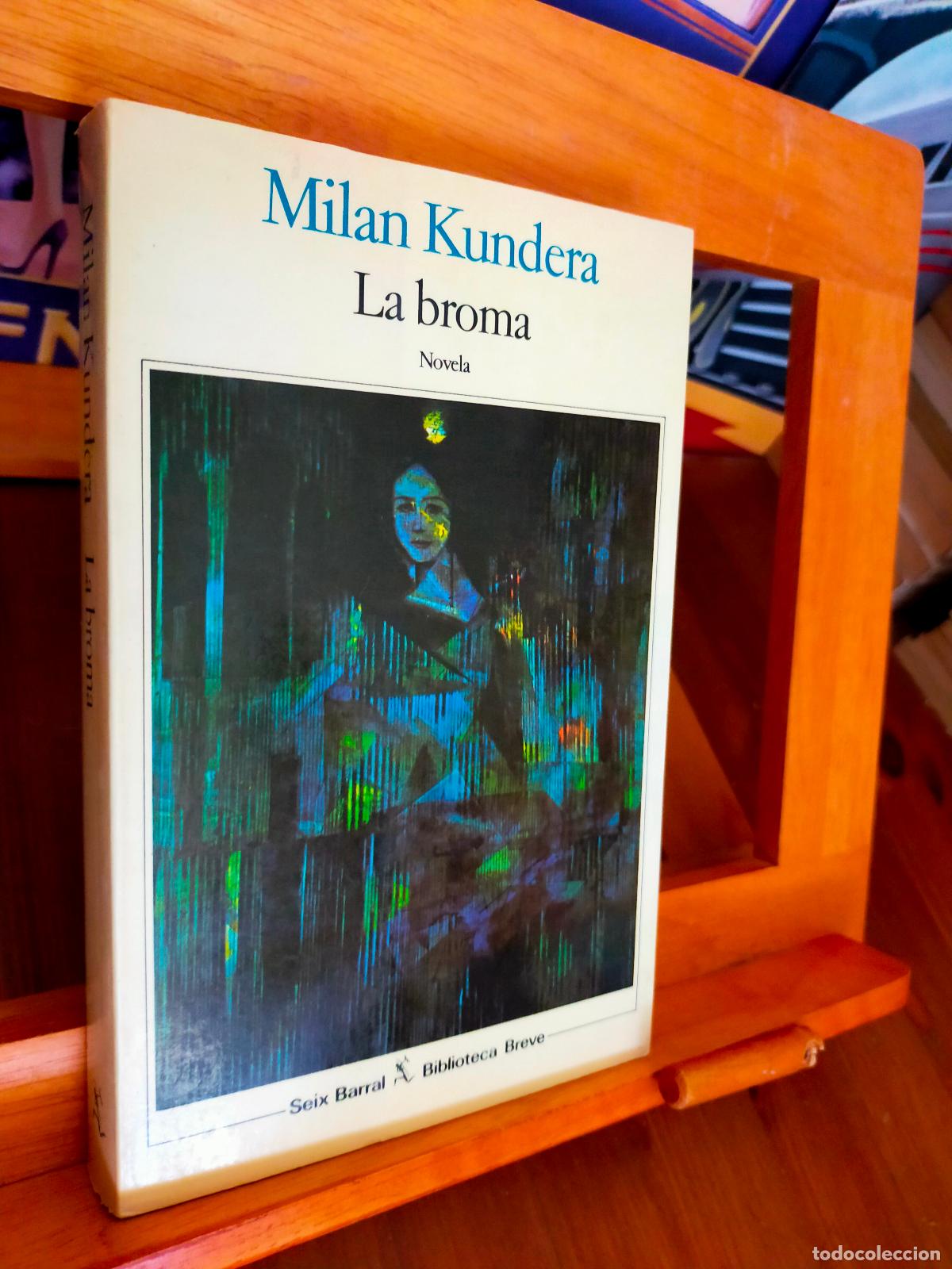 Libros de segunda mano: LA BROMA. MILAN KUNDERA. EDITORIAL SEIX BARRAL - Foto 1