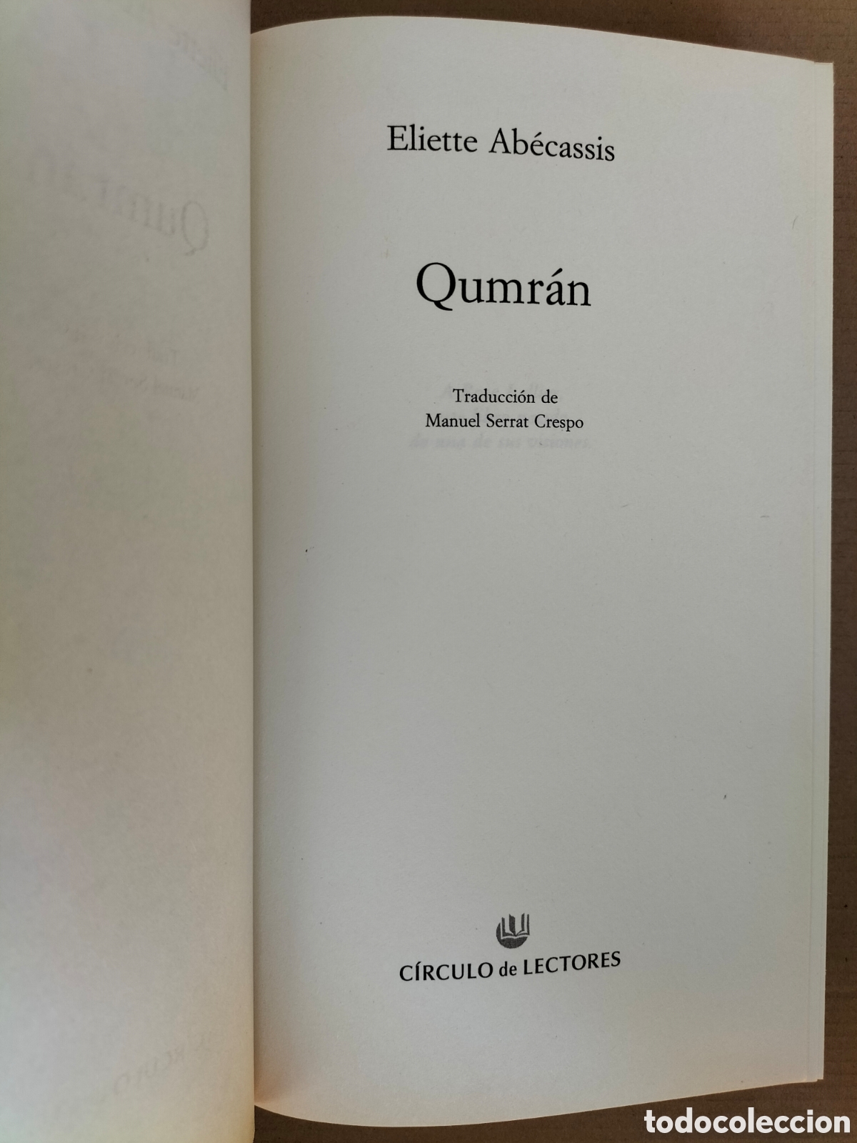 Libros de segunda mano: Qumr&aacute;n. Eliette Ab&eacute;cassis. Ediciones B C&iacute;rculo de lectores, 2002. Libro - Foto 3