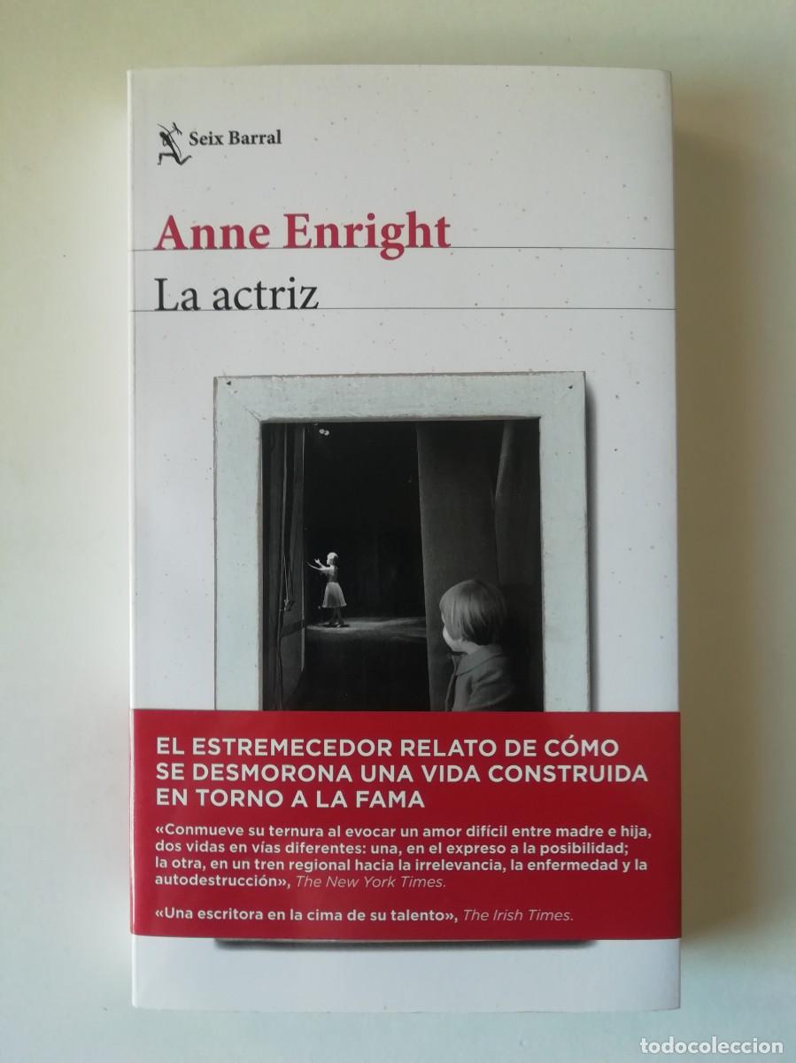 Libros de segunda mano: LA ACTRIZ - ANNE ENRIGHT - ED. SEIX BARRAL 2021