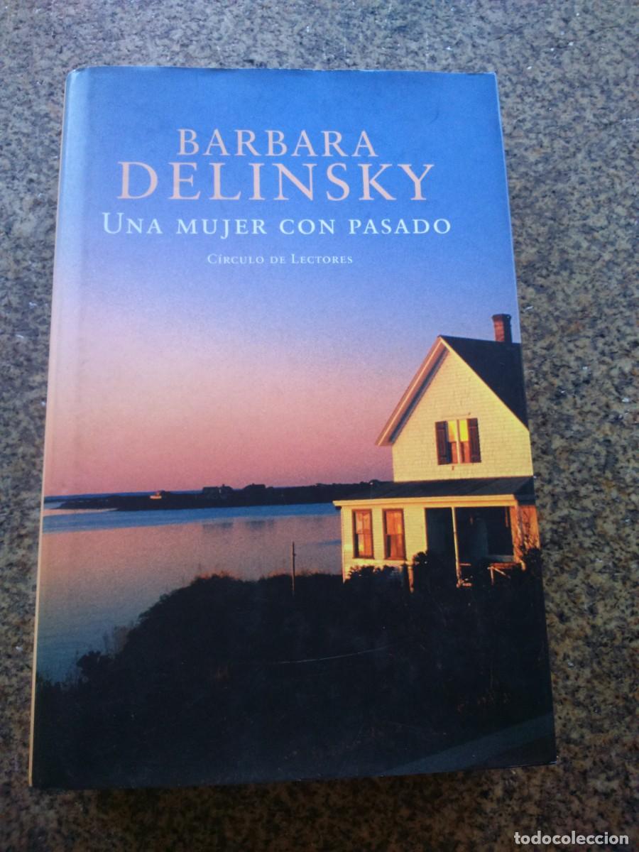 Libros de segunda mano: UNA MUJER CON PASADO -- BARBARA DELINSKY -- CIRCULO -- - Foto 1