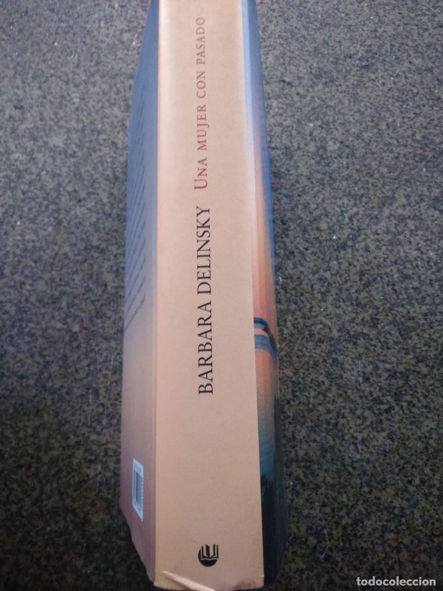 Libros de segunda mano: UNA MUJER CON PASADO -- BARBARA DELINSKY -- CIRCULO -- - Foto 3