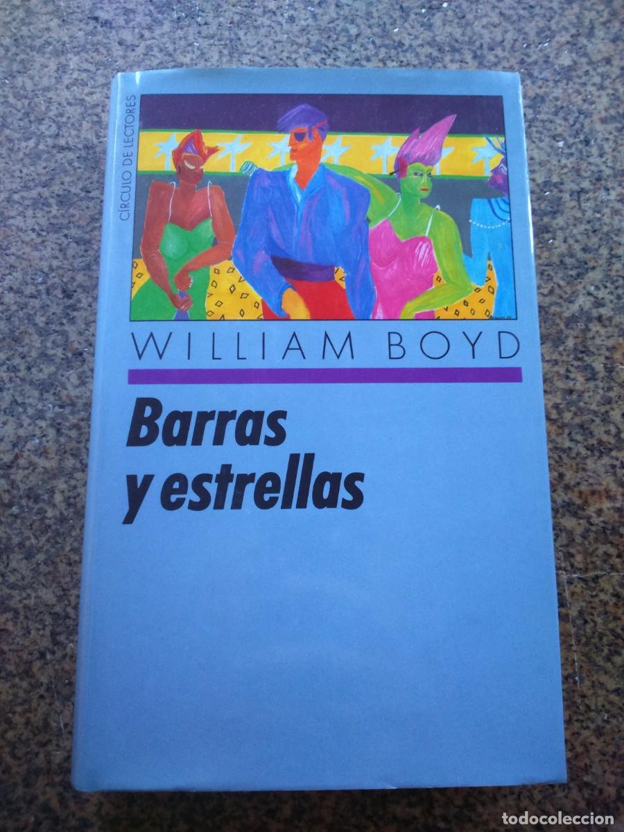 Libros de segunda mano: BARRAS Y ESTRELLAS -- WILLIAM BOYD -- CIRCULO -- - Foto 1