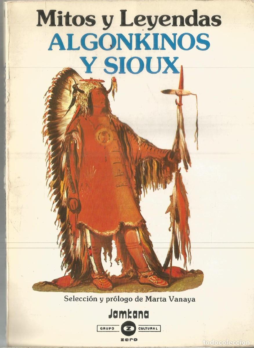 Libros de segunda mano: MITOS Y LEYENDAS ALGONKINOS Y SIOUX. - Foto 1