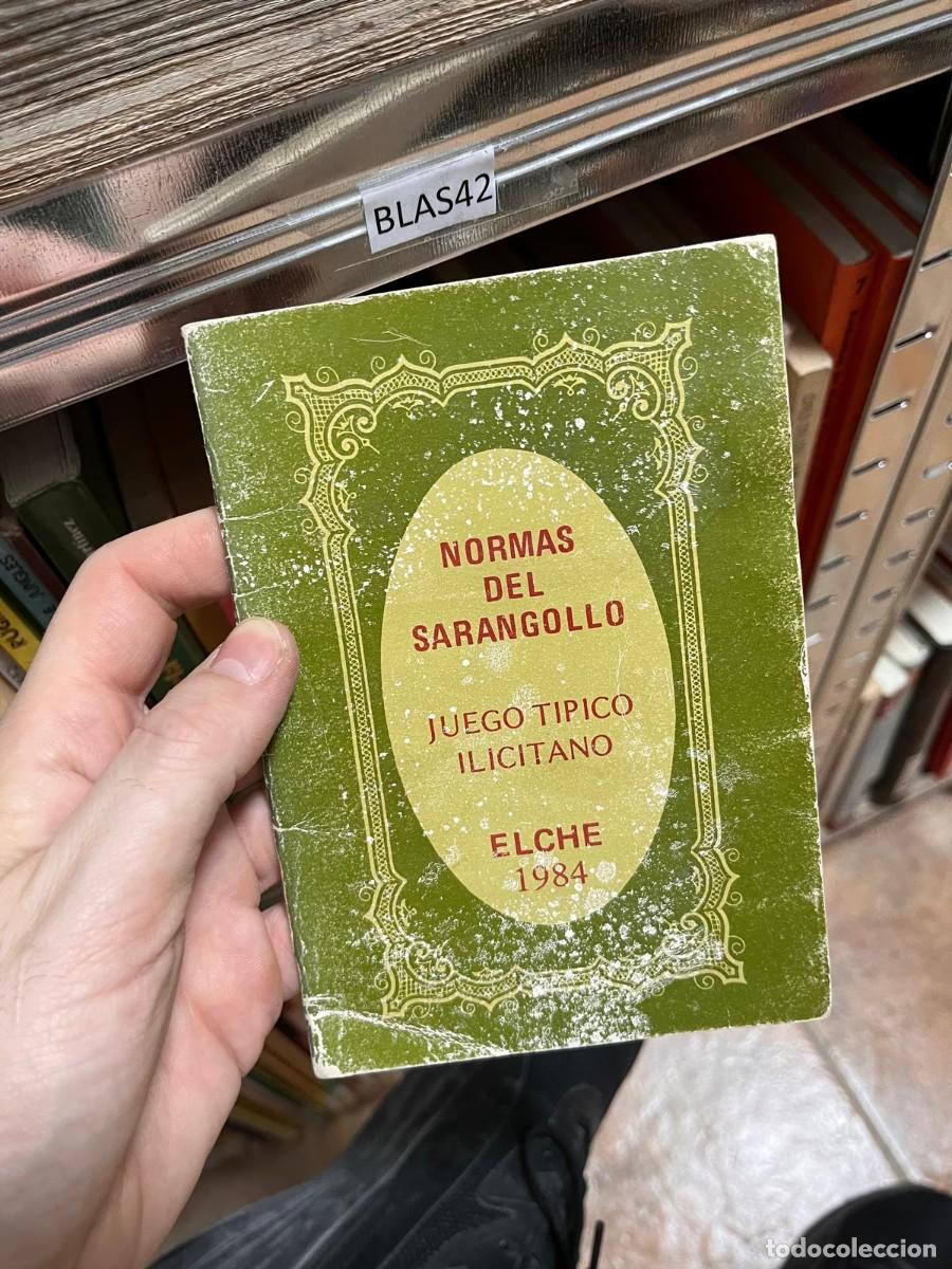 Libros de segunda mano: BLAS42 NORMAS DEL SARANGOLLO, JUEGO TIPICO ILICITANO, ELCHE 1984