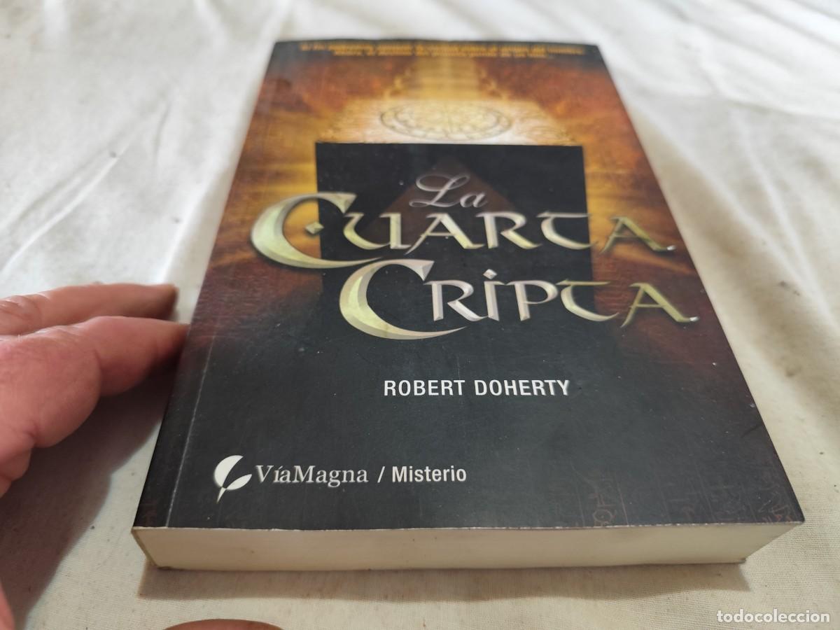 Libros de segunda mano: LA CUARTA CRIPTA / ROBERT DOHERTY / GARA P-115 / VIA MAGNA - Foto 2