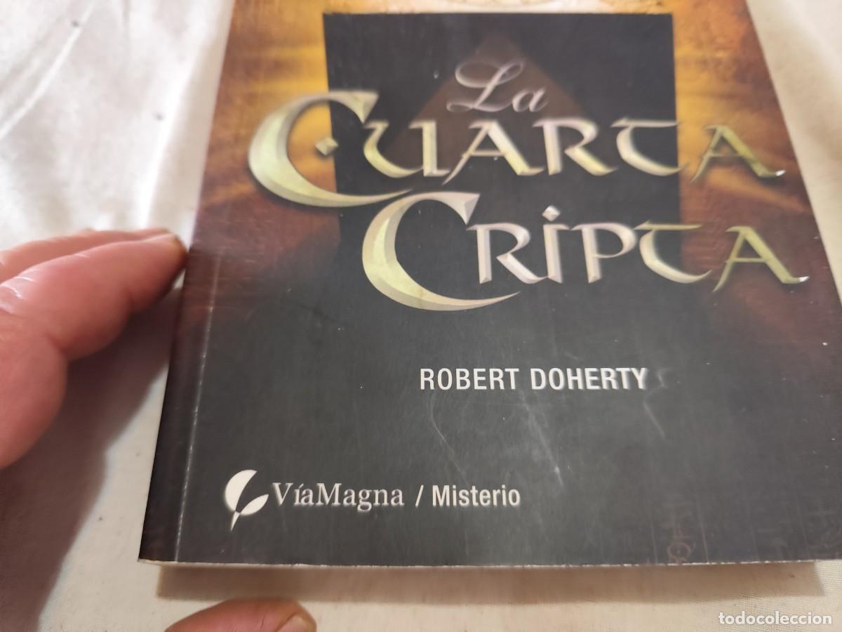 Libros de segunda mano: LA CUARTA CRIPTA / ROBERT DOHERTY / GARA P-115 / VIA MAGNA - Foto 4
