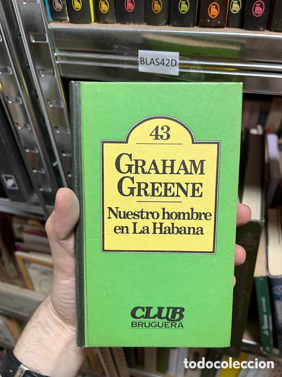 Livros em segunda m&atilde;o: BLAS42D 43 GRAHAM GREENE Nuestro hombre en La Habana