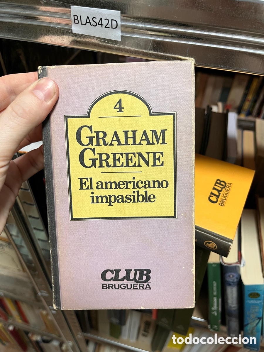 Libros de segunda mano: BLAS42D 4 GRAHAM GREENE El americano impasible