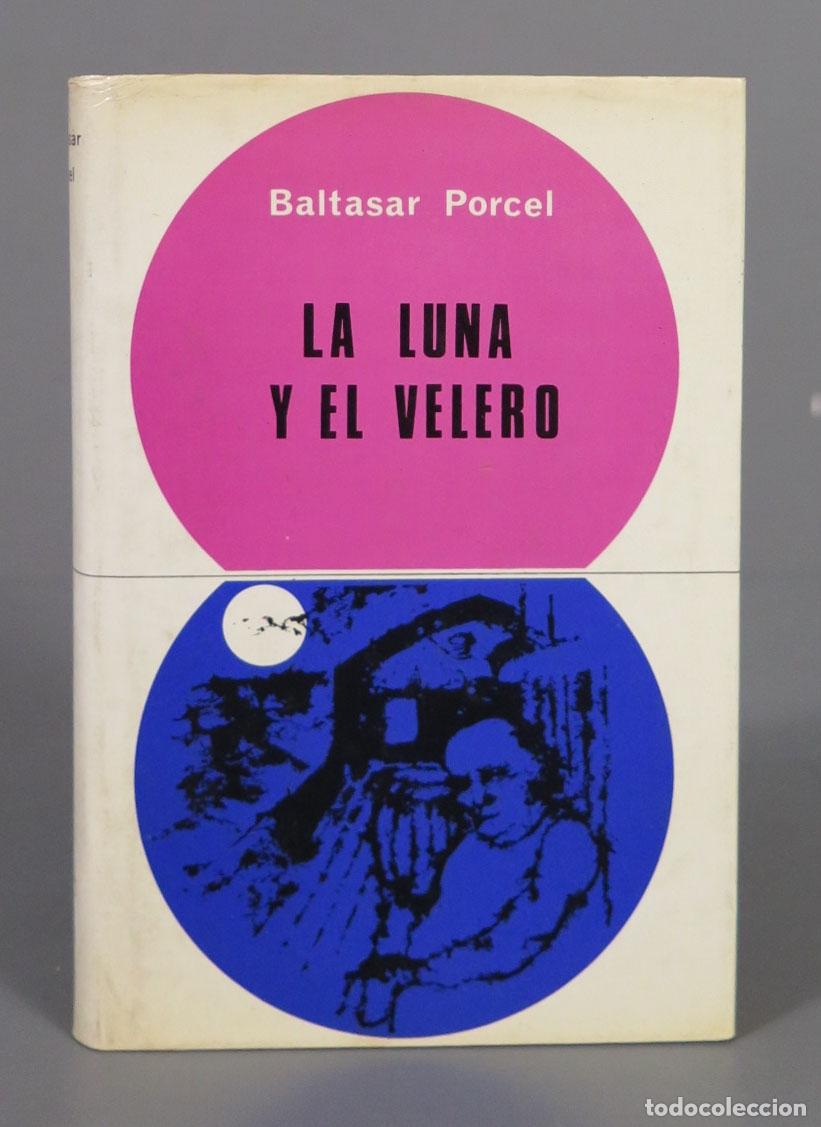 Libri di seconda mano: Baltasar Porcel LA LUNA Y El VELERO