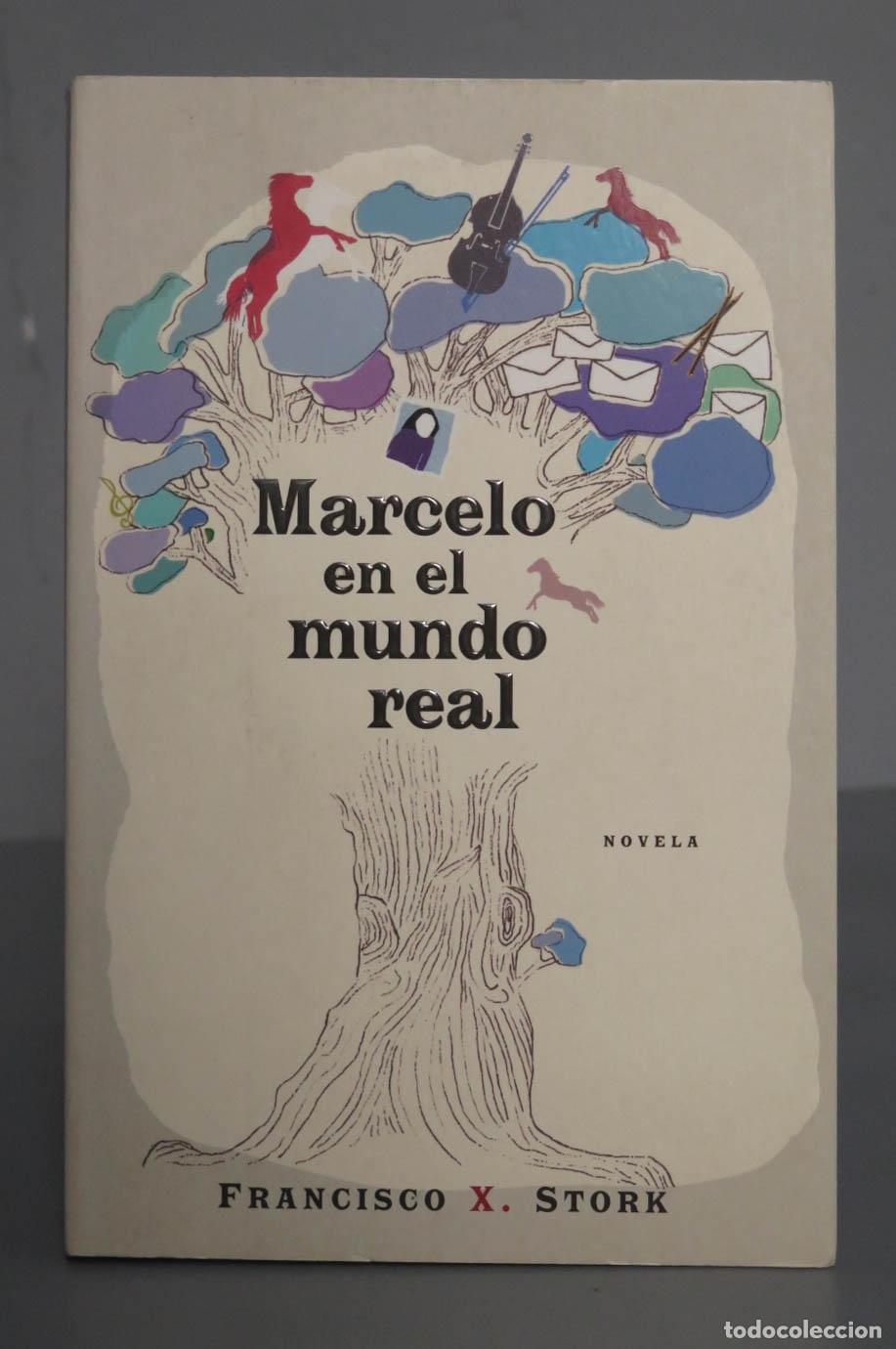 Second hand books: Marcelo en el mundo real Francisco X. Stork