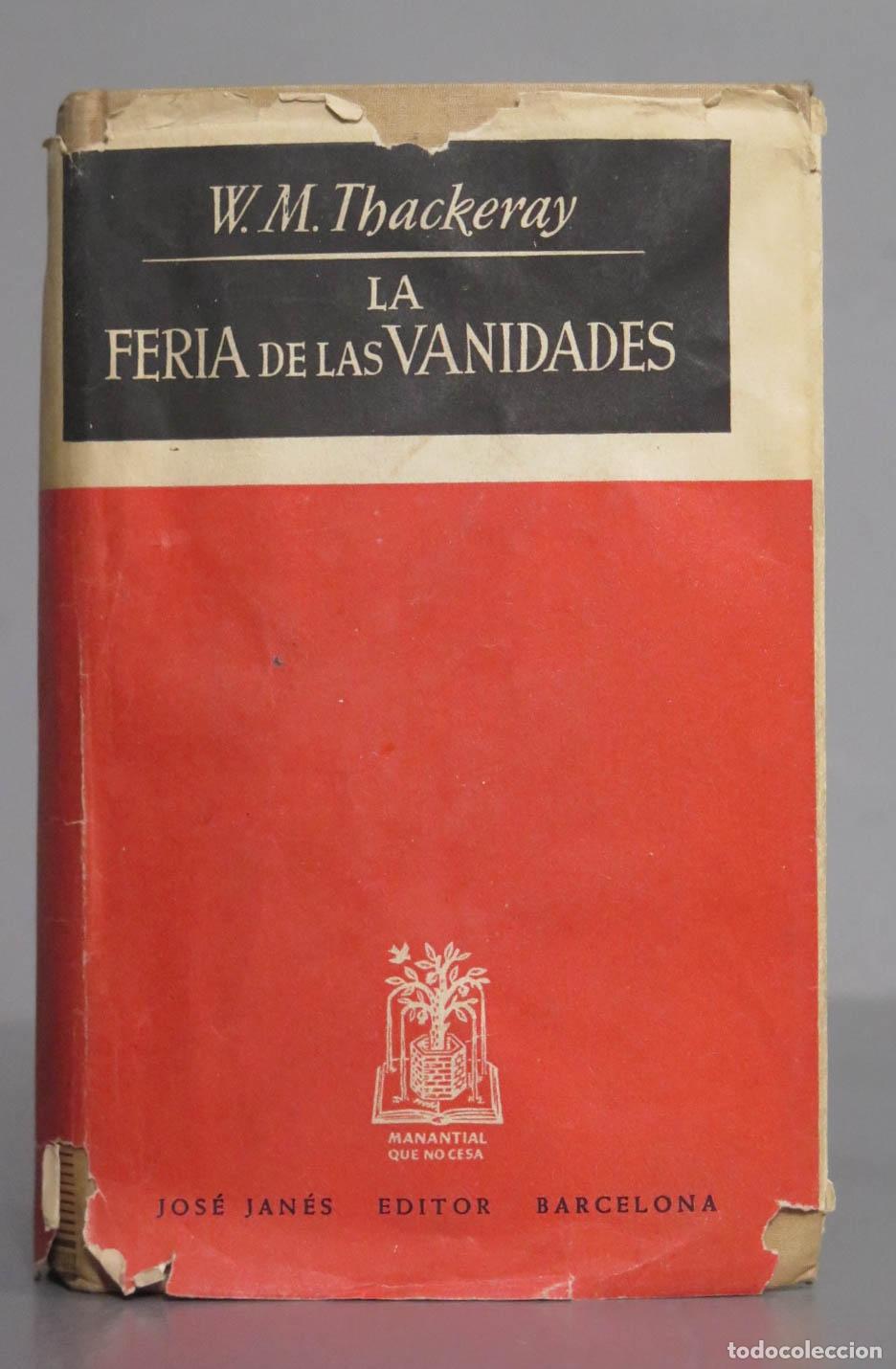 Libri di seconda mano: LA FERIA DE LAS VANIDADES. W.M. THACKERAY. 1947